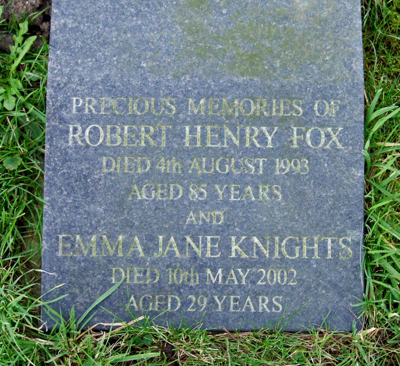 FOX Robert Henry died 1993 and Emma Jane KNIGHTS died 2002